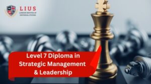 Level 7 Diploma in Strategic Management & Leadership