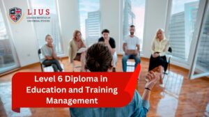 Level 6 Diploma in Teaching and Learning